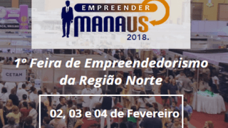 Senac AM promove oficinas e palestras gratuitas no Empreender Manaus 2018